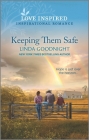 Keeping Them Safe: An Uplifting Inspirational Romance By Linda Goodnight Cover Image