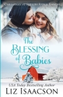The Blessing of Babies By Liz Isaacson Cover Image