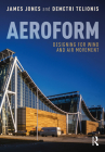 Aeroform: Designing for Wind and Air Movement By James Jones, Demetri Telionis Cover Image
