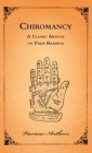 Chiromancy - A Classic Article on Palm Reading By Various Authors Cover Image