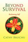 Beyond Survival By Cathy Brochu Cover Image
