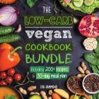 The Low Carb Vegan Cookbook Bundle: Including 30-Day Ketogenic Meal Plan (200+ Recipes: Breads, Fat Bombs & Cheeses) By Eva Hammond Cover Image