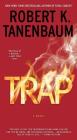 Trap (A Butch Karp-Marlene Ciampi Thriller #27) By Robert K. Tanenbaum Cover Image