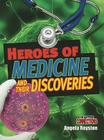 Heroes of Medicine and Their Discoveries By Angela Royston Cover Image