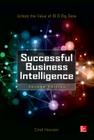 Successful Business Intelligence, Second Edition: Unlock the Value of Bi & Big Data Cover Image