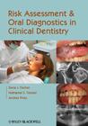 Risk Assessment and Oral Diagnostics in Clinical Dentistry Cover Image