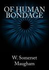 Of Human Bondage By W. Somerset Maugham Cover Image