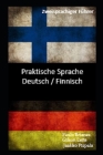 Praktische Sprache: Deutsch / Finnisch: zweisprachiger Führer Cover Image