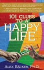 101 Clues to a Happy Life By Alex Bäcker Cover Image