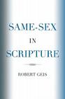 Same-Sex in Scripture By Robert Geis Cover Image