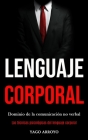 Lenguaje corporal: Dominio de la comunicación no verbal (Las técnicas psicológicas del lenguaje corporal) Cover Image