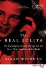 The Real Lolita: The Kidnapping of Sally Horner and the Novel that Scandalized the World By Sarah Weinman Cover Image