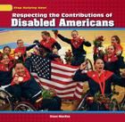 Respecting the Contributions of Disabled Americans (Stop Bullying Now!) By Sloan MacRae Cover Image