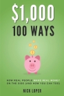 $1000 100 Ways: How Real People Make Real Money on the Side (and how you can too) By Nick Loper Cover Image