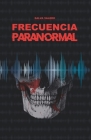Frecuencia Paranormal By Salva Valero Cover Image