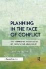 Planning in the Face of Conflict: The Surprising Possibilities of Facilitative Leadership By John Forester Cover Image