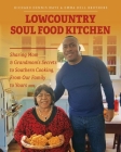 Lowcountry Soul Food Kitchen: Sharing Mom & Grandmom's Secrets to Southern Cooking, From Our Family to Yours By Richard Dennis Mays, Emma Dell Brothers Cover Image
