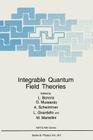 Integrable Quantum Field Theories (NATO Science Series B: #310) By L. Bonora (Editor), Giuseppe Mussardo (Editor), A. Schwimmer (Editor) Cover Image