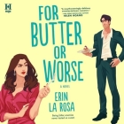 For Butter or Worse Cover Image