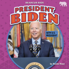 President Biden: 46th U.S. President By Rachel Rose Cover Image