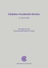 Zimbabwe Presidential Election, 9-11 March 2002: Report of the Commonwealth Observer Group Cover Image