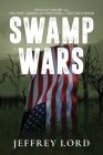 Swamp Wars: Donald Trump and the New American Populism vs. The Old Order Cover Image