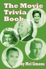 The Movie Trivia Book By Mel Simons, Rex Trailer (Foreword by) Cover Image