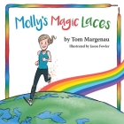 Molly's Magic Laces By Tom Margenau, Jason Fowler (Illustrator) Cover Image