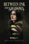 Between Ink and Shadows: Books 1-3 By Melissa Wright Cover Image