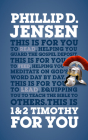 1 & 2 Timothy for You: Protect the Gospel, Pass on the Gospel (God's Word for You) By Phillip Jensen Cover Image