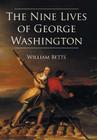 The Nine Lives of George Washington Cover Image