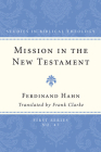 Mission in the New Testament (Studies in Biblical Theology #47) By Ferdinand Hahn, Frank Clarke (Translator) Cover Image