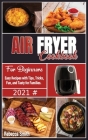 Air Fryer Cookbook for Beginners: Easy Recipes with Tips, Tricks, Fun, and Tasty for Families. Cover Image