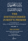 The Distinguished Jurist's Primer - Vol 2: A Translation of Bidayat Al Mujtahid wa Nihayat Al Muqtasid By Ibn Rushd, Imran Ahsan Khan Nyazee (Translator) Cover Image