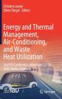 Energy and Thermal Management, Air-Conditioning, and Waste Heat Utilization: 2nd Eta Conference, November 22-23, 2018, Berlin, Germany By Christine Junior (Editor), Oliver Dingel (Editor) Cover Image