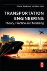 Transportation Engineering: Theory, Practice and Modeling By Dusan Teodorovic, Milan Janic Cover Image