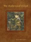The Alderwild Wood By Zena Bernstein, Zena Bernstein (Illustrator) Cover Image