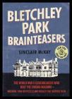 Bletchley Park Brainteasers: The World War II Codebreakers Who Beat the Enigma Machine--And More Than 100 Puzzles and Riddles That Inspired Them By Sinclair McKay Cover Image