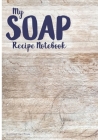 Soap Recipe Notebook By Goodman Gail Press Cover Image