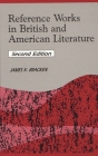 Reference Works in British and American Literature (Reference Sources in the Humanities) By James K. Bracken, James Rettig (Editor) Cover Image