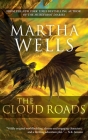 The Cloud Roads: Volume One of the Books of the Raksura By Martha Wells Cover Image