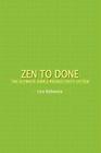 Zen to Done: The Ultimate Simple Productivity System By Leo Babauta Cover Image