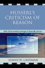 Husserl's Criticism of Reason: With Ethnomethodological Specifications By Kenneth B. Liberman Cover Image