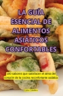 La Guía Esencial de Alimentos Asiáticos Confortables Cover Image