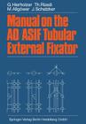 Manual on the Ao/Asif Tubular External Fixator Cover Image