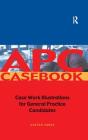 APC Case Book: Casework Illustrations for General Practice Candidates Cover Image