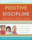 Positive Discipline: The First Three Years, Revised and Updated Edition: From Infant to Toddler--Laying the Foundation for Raising a Capable, Confident Cover Image