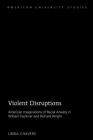Violent Disruptions: American Imaginations of Racial Anxiety in William Faulkner and Richard Wright (American University Studies #63) Cover Image