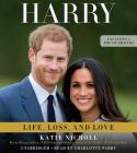 Harry: Life, Loss, and Love By Katie Nicholl, Charlotte Parry (Read by) Cover Image