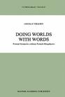 Doing Worlds with Words: Formal Semantics Without Formal Metaphysics (Synthese Library #253) Cover Image